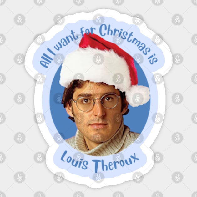 All I want for Christmas is Louis Theroux! Sticker by Therouxgear